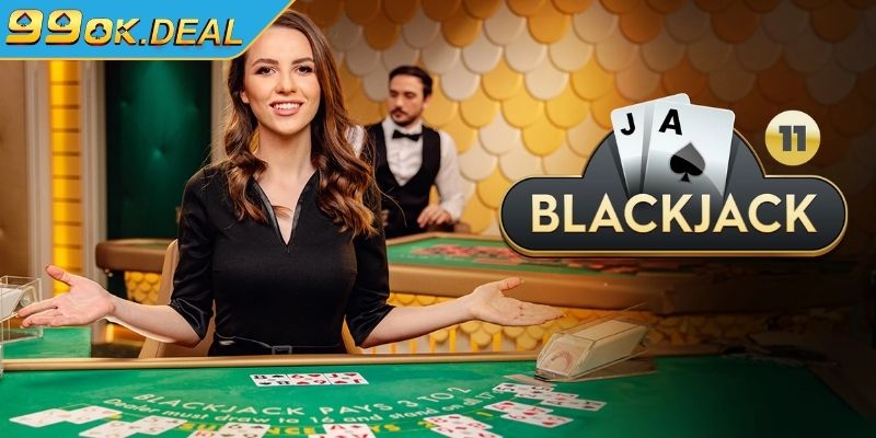 Thế giới xì dách Blackjack 99OK và chiến thuật thắng lớn 1 Khám phá luật chơi Blackjack 99OK