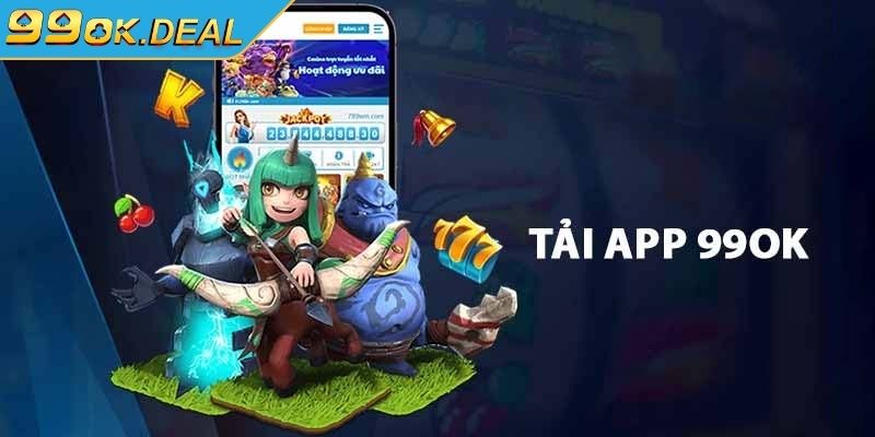 Tải app 99OK nhanh chóng, tiện lợi, trải nghiệm mượt mà 2 Quy trình cài đặt cho Android
