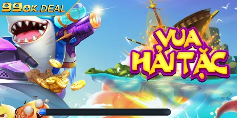 Trải nghiệm bắn cá Hải Tặc 99OK mới lạ và hấp dẫn 1 Tổng quan về bắn cá Hải Tặc 99OK